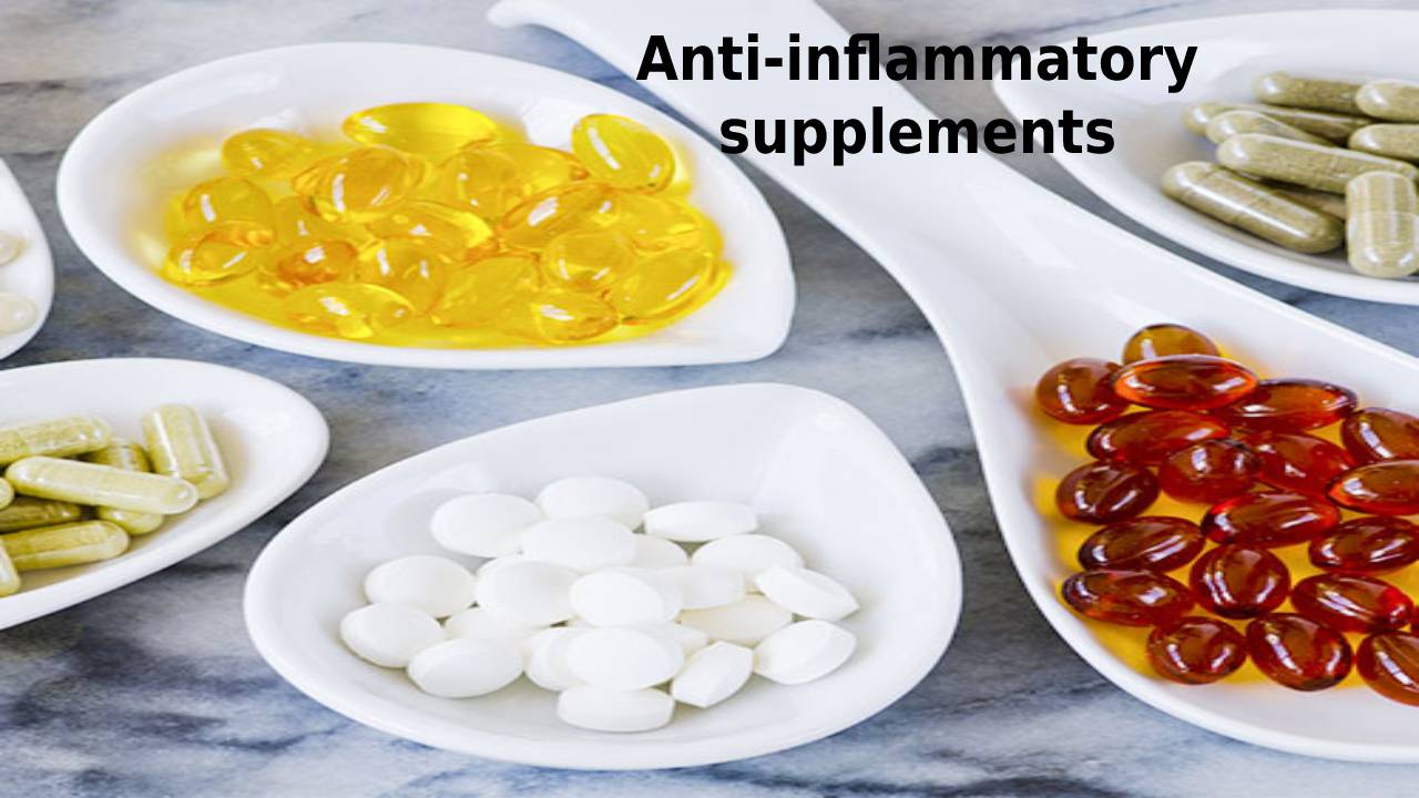  Anti-inflammatory supplements – Best anti-inflammatory supplements and food