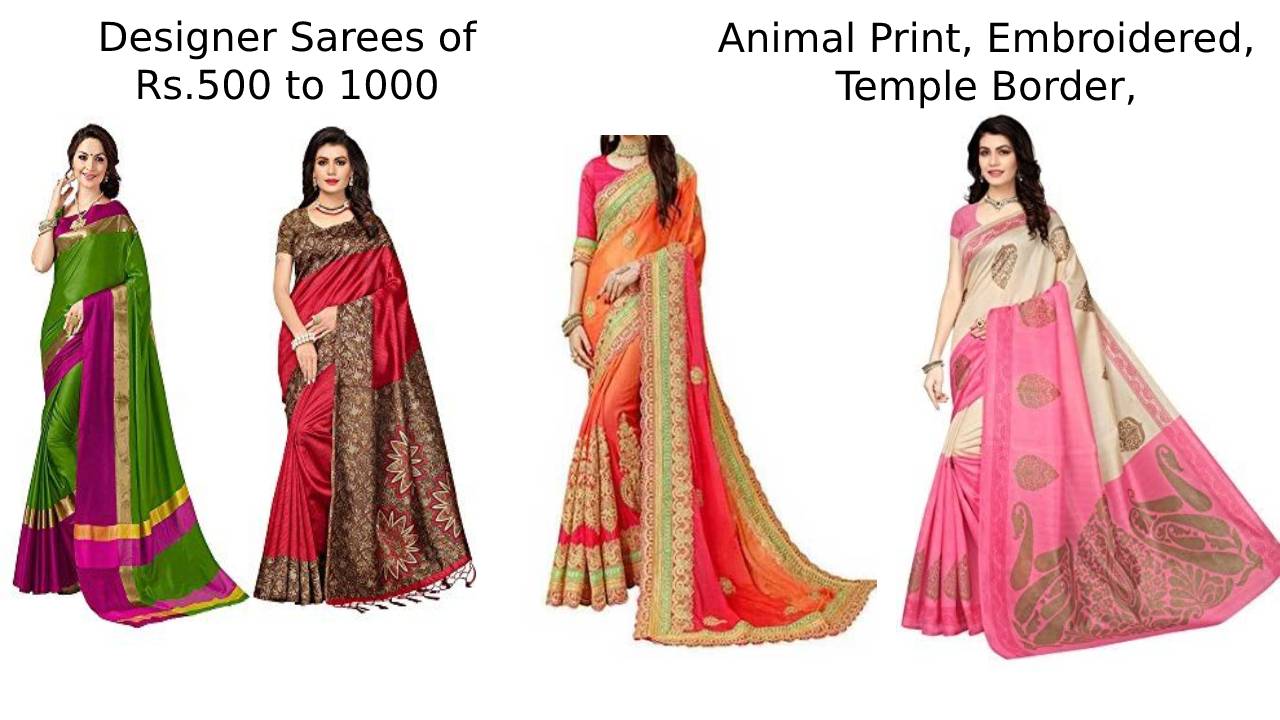  Designer Sarees of Rs.500 to 1000– All about Designer Sarees in between the range of Rs. 500 to 1000