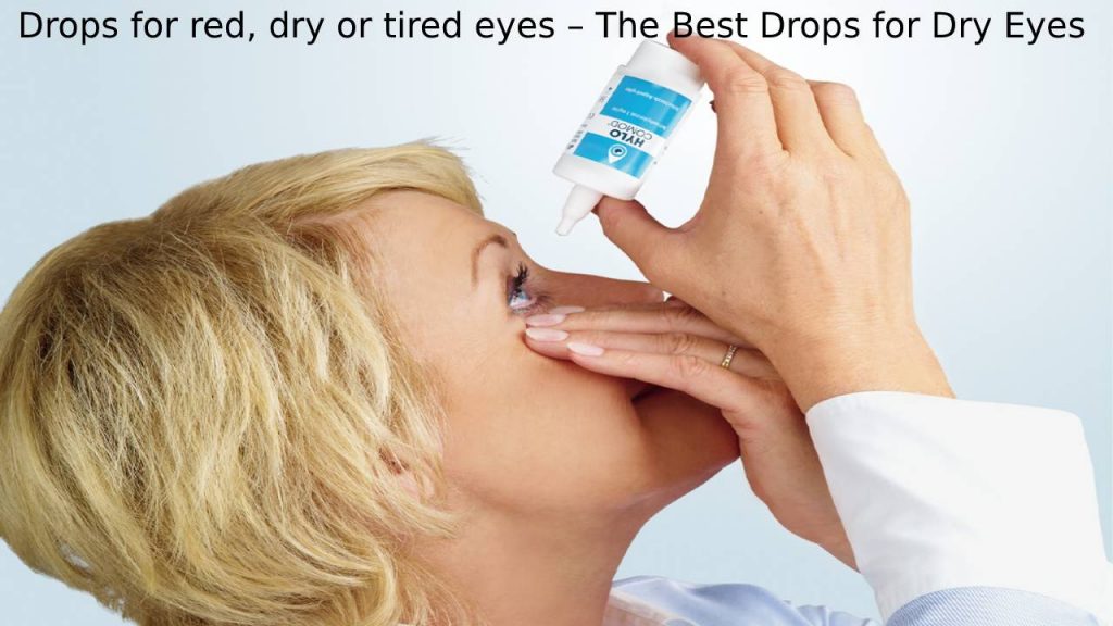 Drops for red dry or tired eyes
