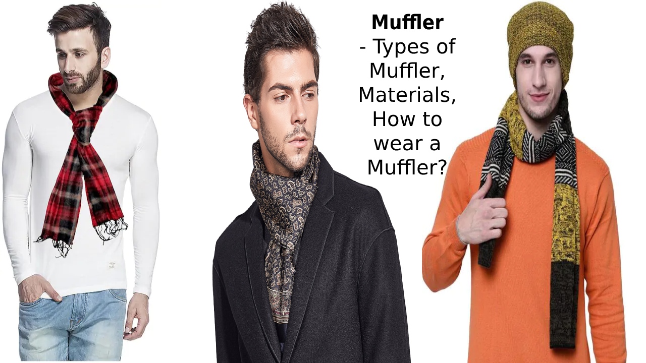  Muffler – Types of Muffler, Materials, How to wear a Muffler?