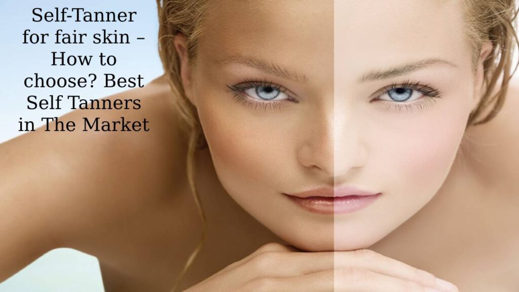 Self-Tanner for fair skin