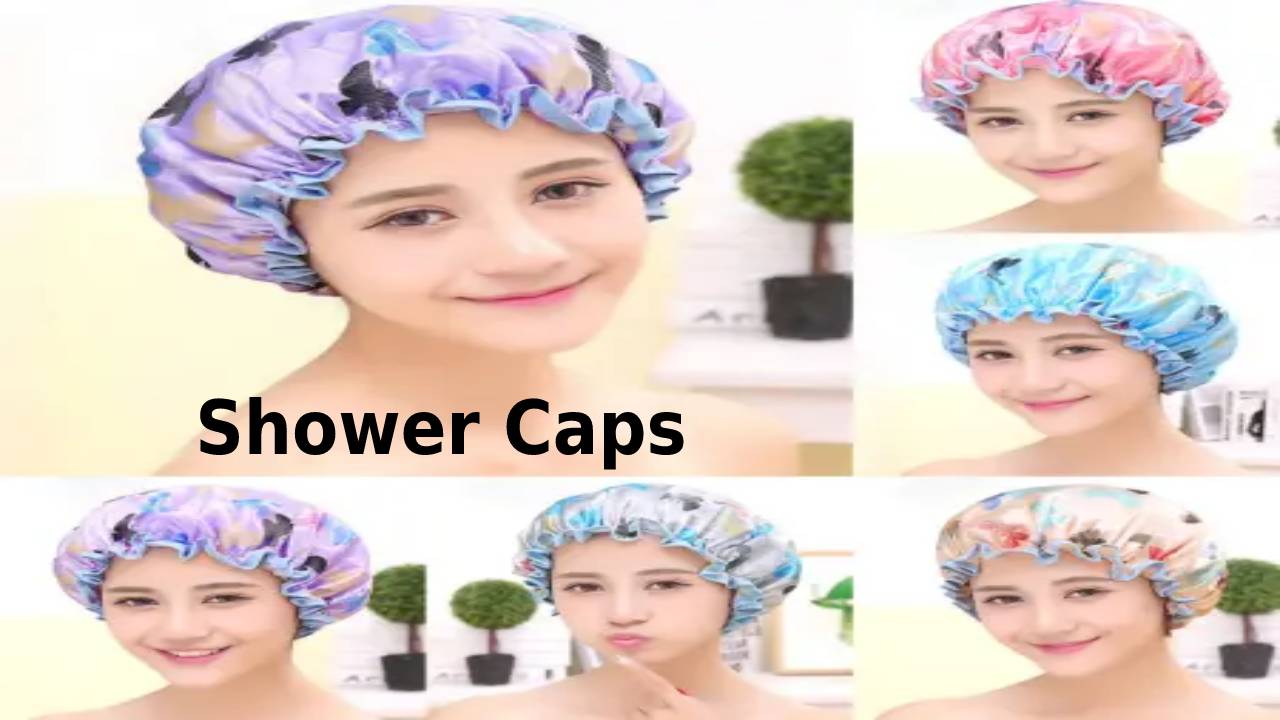  Shower Cap – How to choose the best, the best shower caps that get the job done