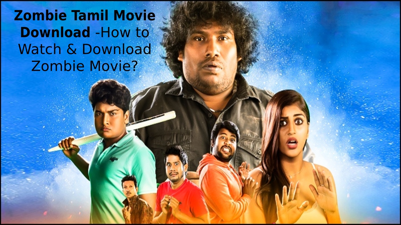 Zombie Tamil Movie Download – Download in Full Hd | DvdRip | Mp4