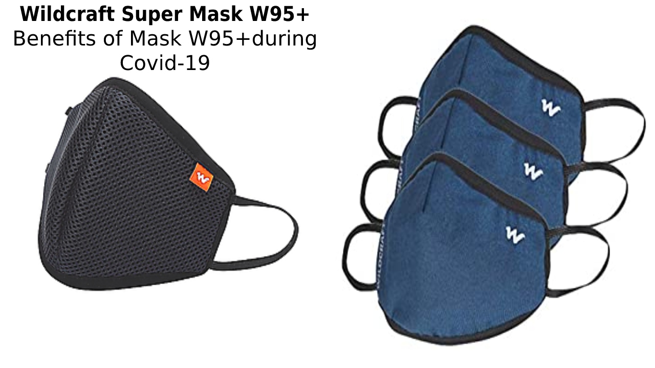  Wildcraft Super Mask W95+ – Features, Benefits, Wildcraft Super Mask W95+very helpful during Covid-19