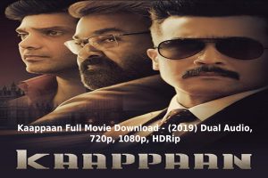 Kaappaan Full Movie Download