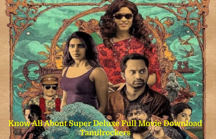 Super Deluxe Full Movie Download Tamilrockers (2)