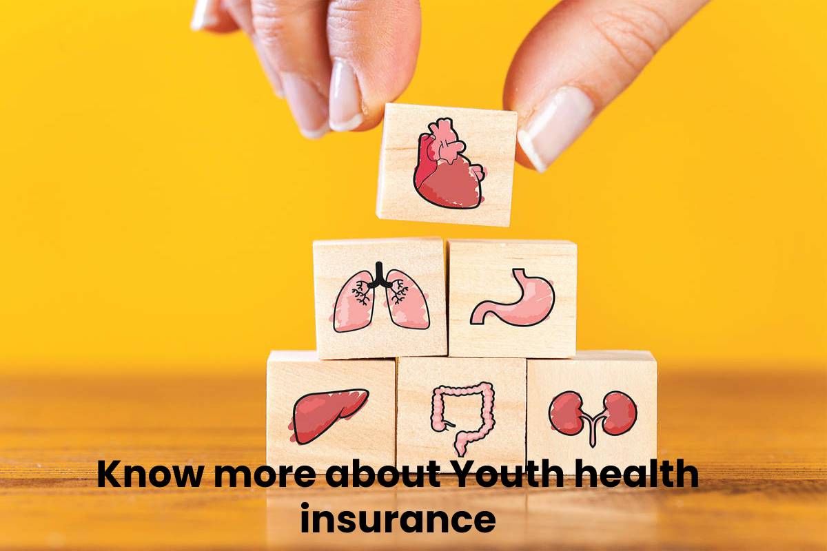  Know more about Youth health insurance