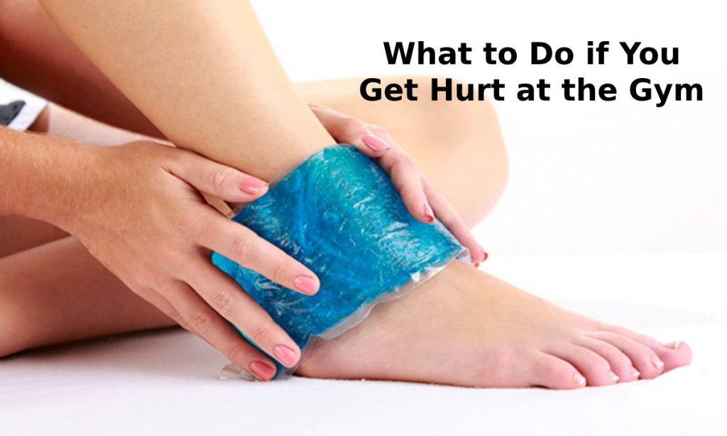 What to Do if You Get Hurt at the Gym