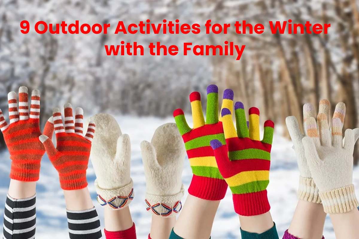  9 Outdoor Activities for the Winter with the Family