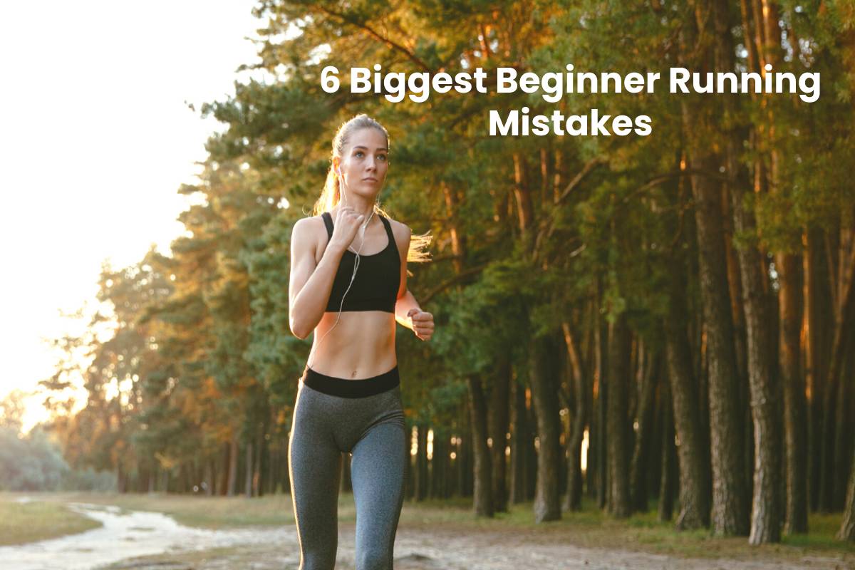  6 Biggest Beginner Running Mistakes