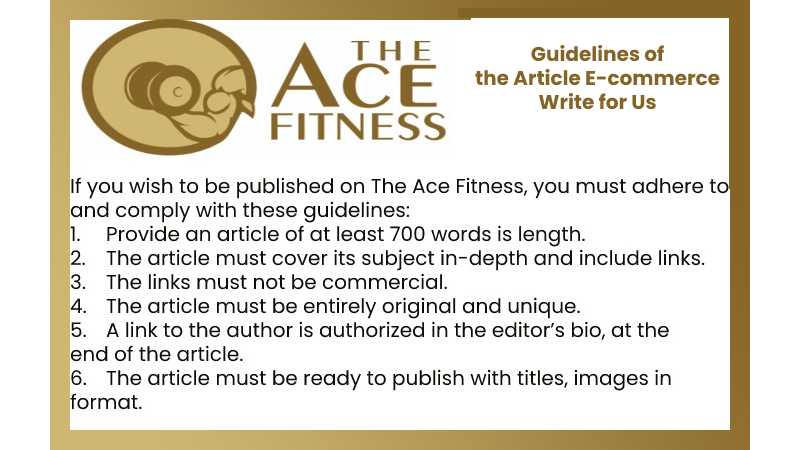 Guidelines of the Article E-commerce Write for Us
