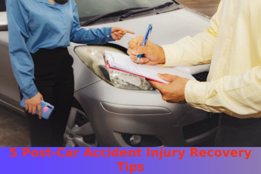 5 Post-Car Accident Injury Recovery Tips