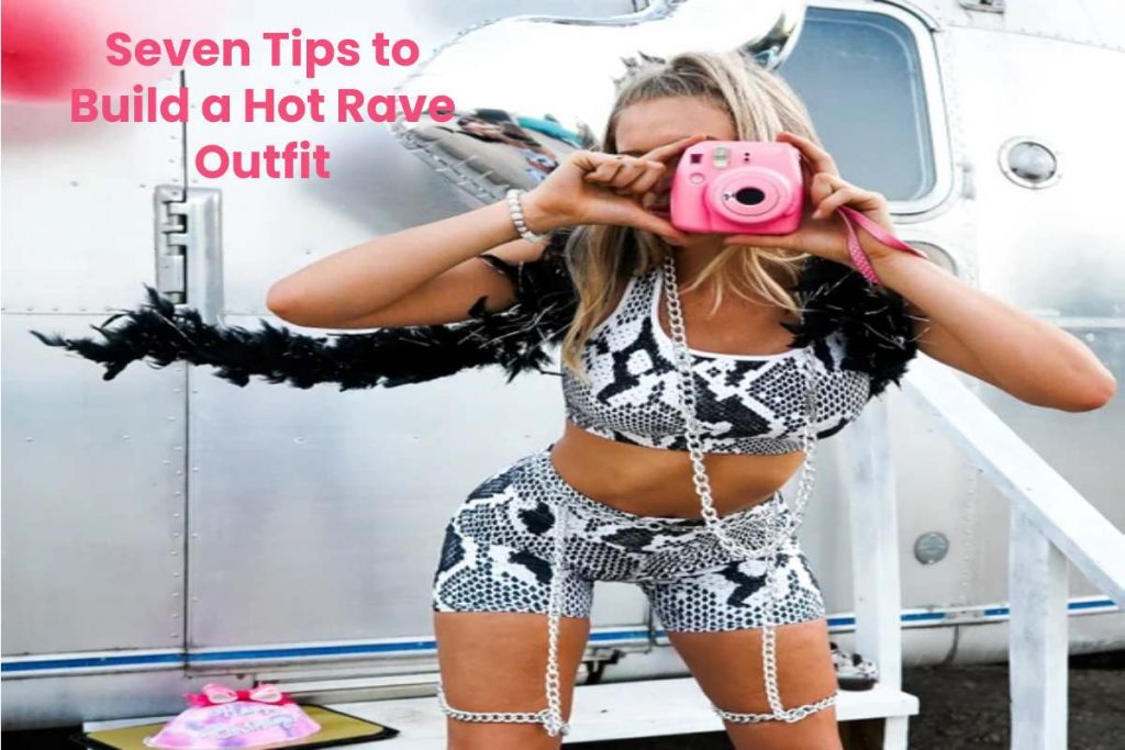 Seven Tips to Build a Hot Rave Outfit