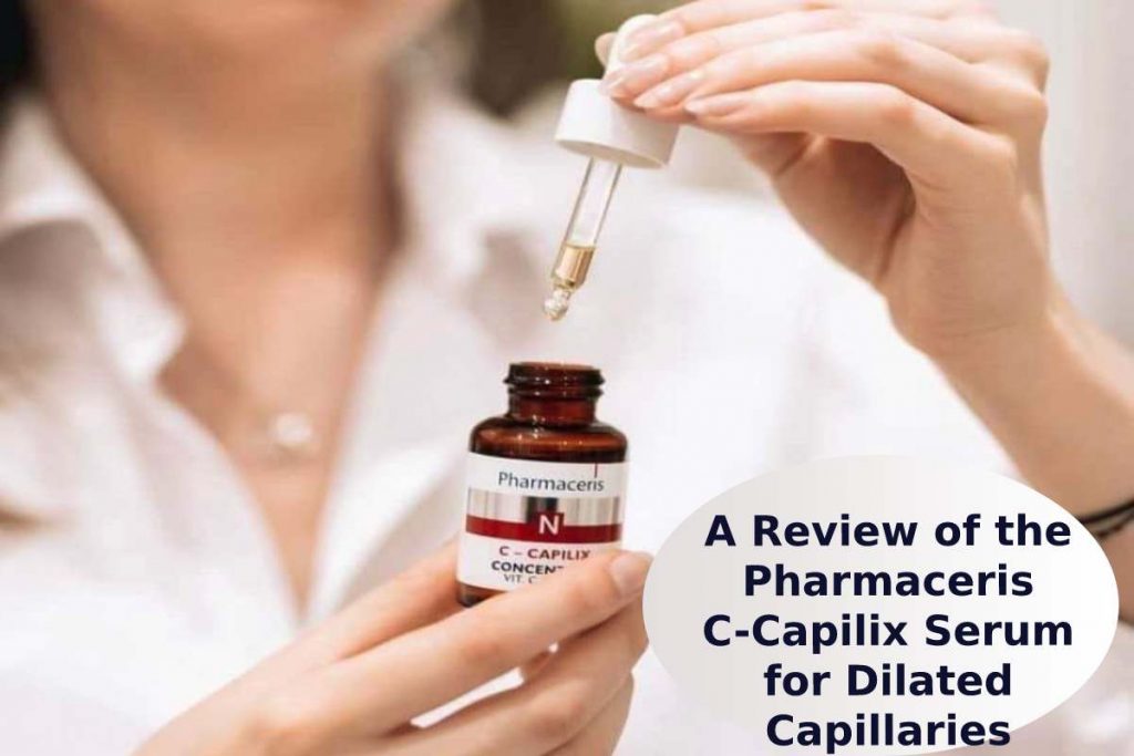 A Review of the Pharmaceris C-Capilix Serum for Dilated Capillaries