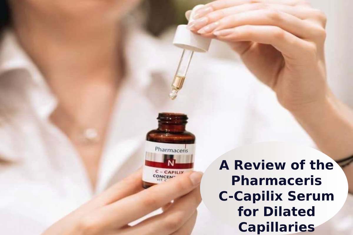  A Review of the Pharmaceris C-Capilix Serum for Dilated Capillaries