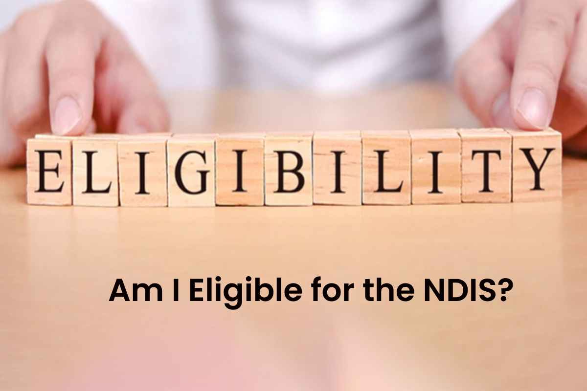  Am I Eligible for the NDIS?