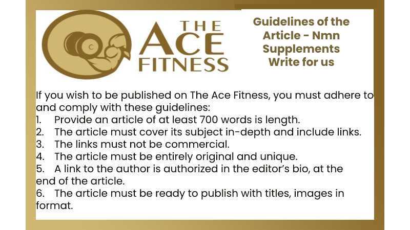 Guidelines of the Article - Nmn Supplements Write for us