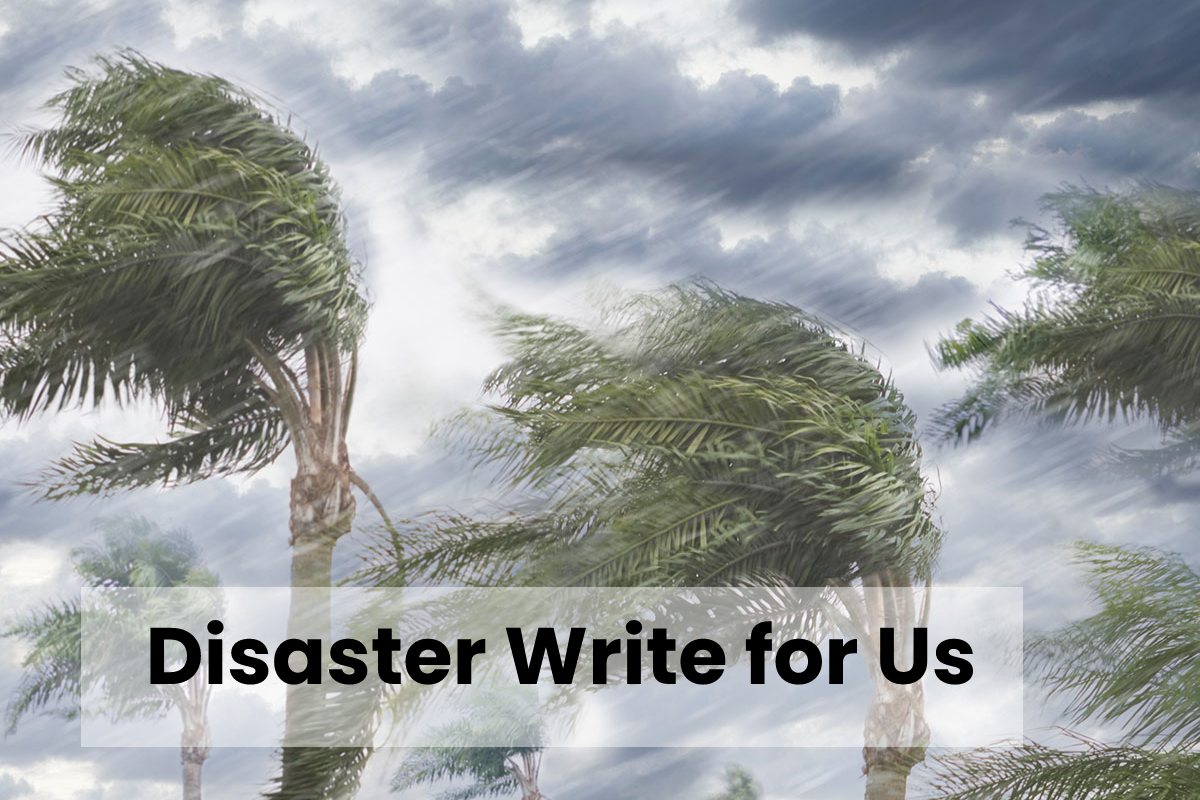 Disaster Write for Us