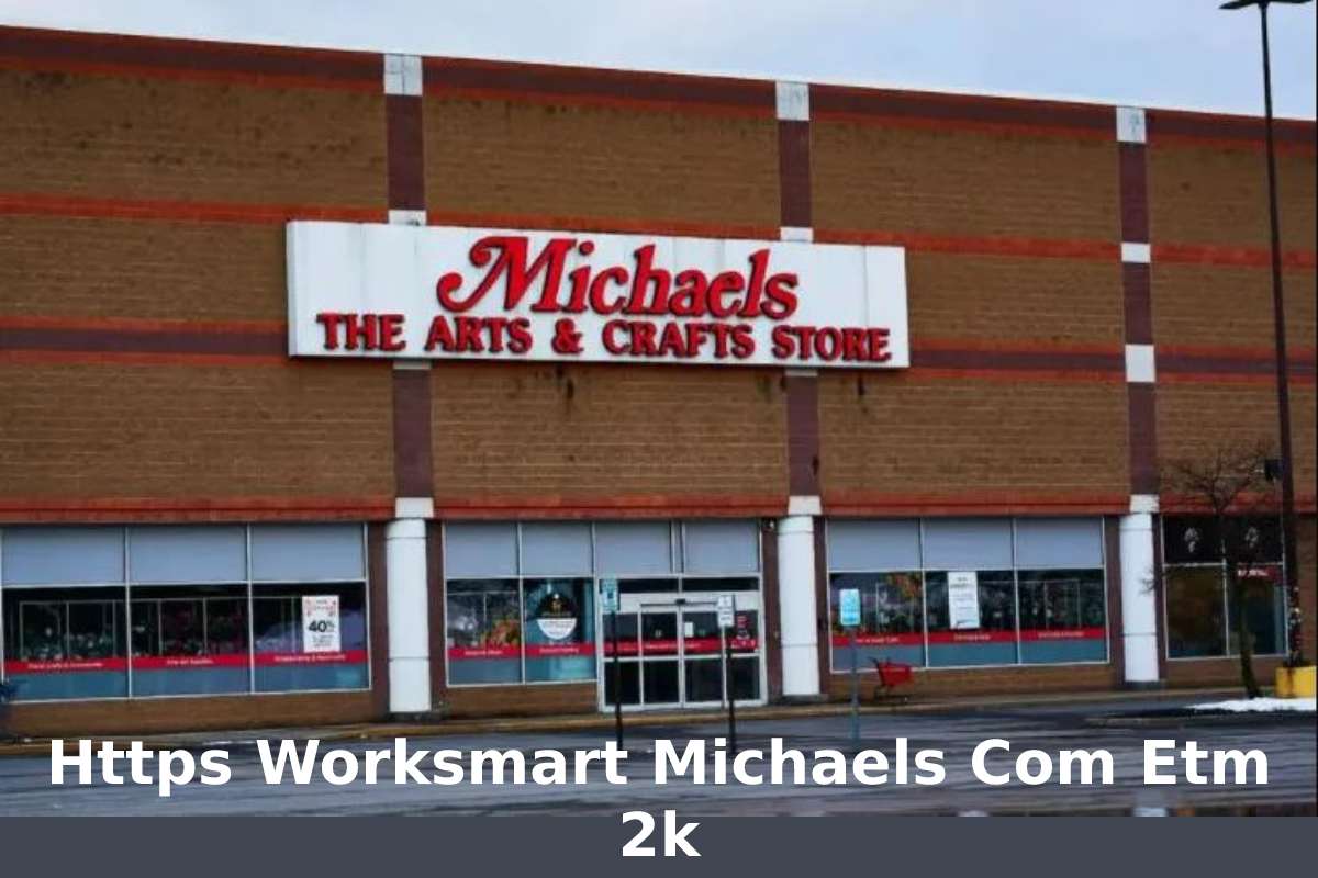 Https Worksmart Michaels Com Etm 2k