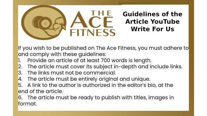 Guidelines of the Article YouTube Write For Us