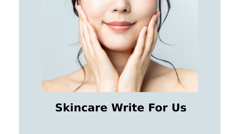 Skincare Write For Us