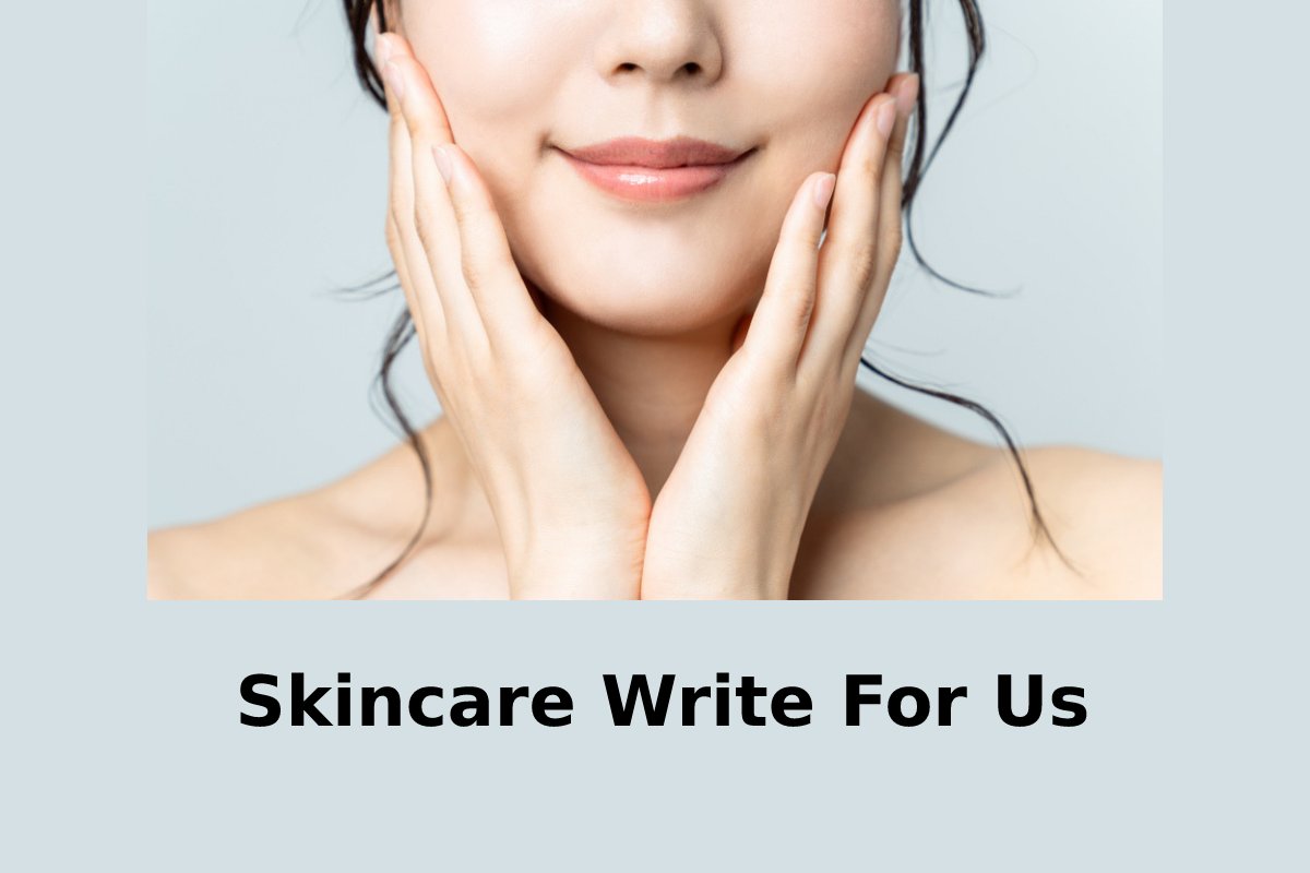 Skincare Write For Us