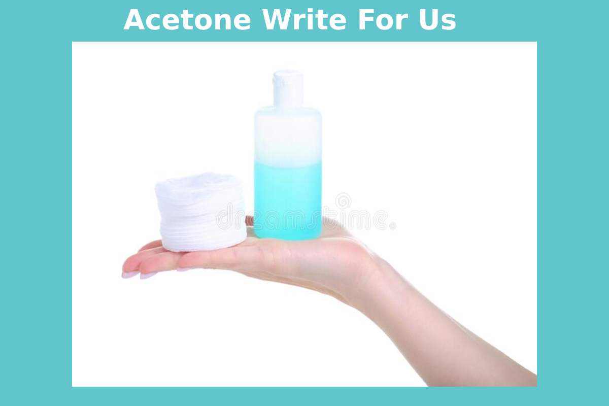 Acetone Write For Us