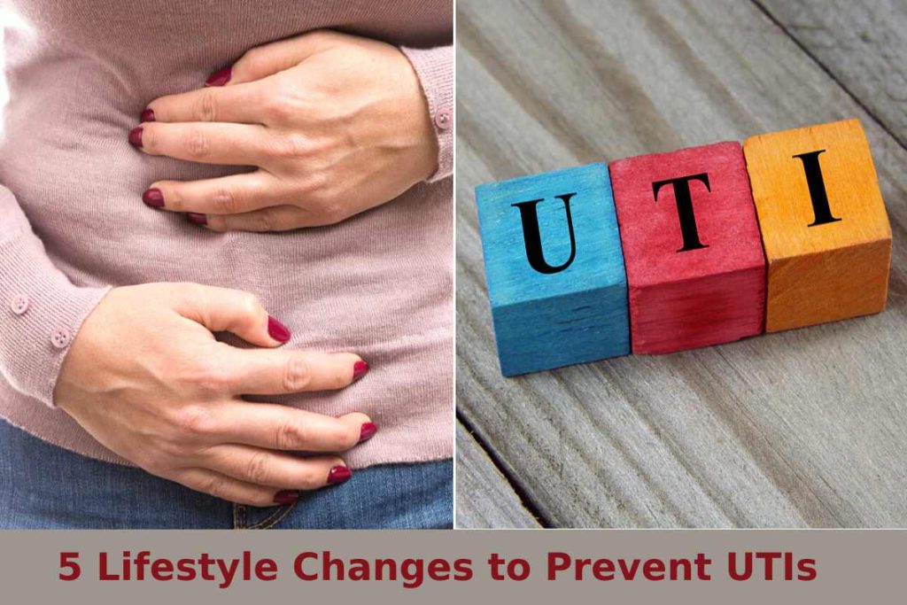 5 Lifestyle Changes to Prevent UTIs