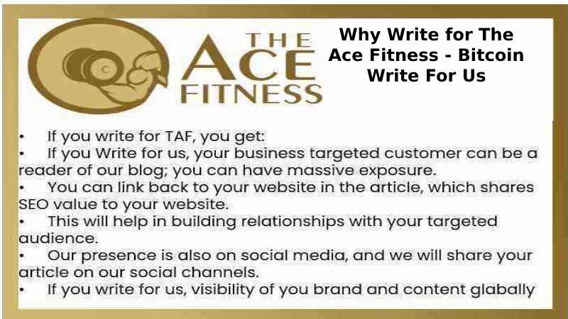 Why Write for The Ace Fitness - Bitcoin Write For Us