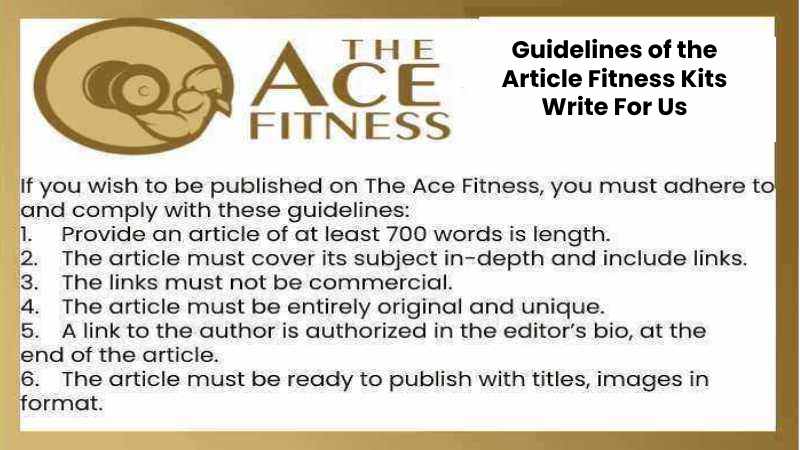 Guidelines of the Article Fitness Kits Write For Us