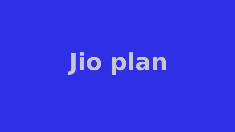 Jio plan:
