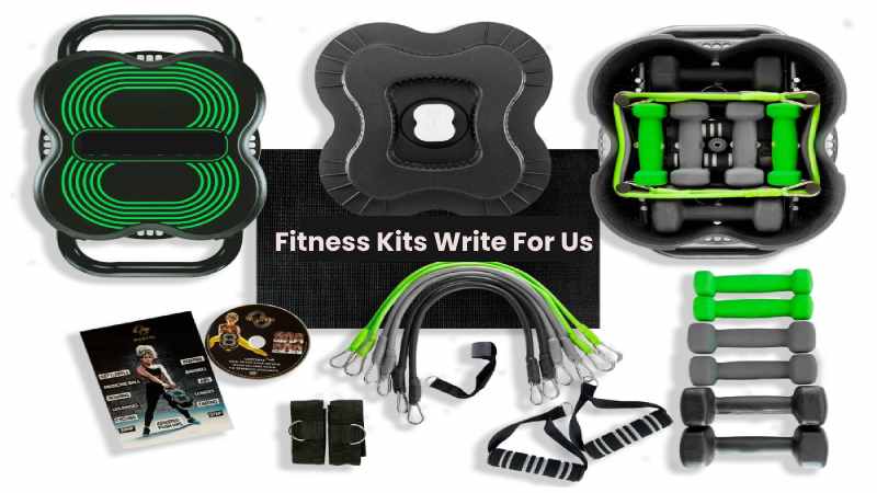 Fitness Kits Write For Us