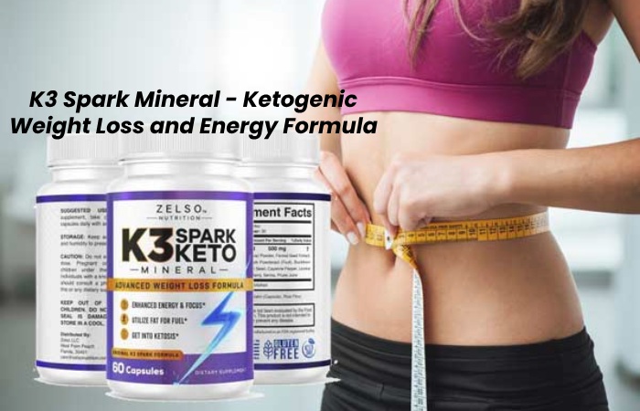 K3 Spark Mineral - Ketogenic Weight Loss and Energy Formula