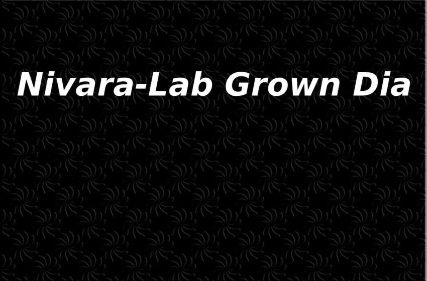  Nivara-Lab Grown Dia: Complete Guide to Premium Lab-Grown Diamond Jewellery in India